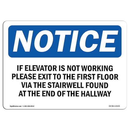 Signmission OSHA Sign, If Elevator Is Not Working Please Exit To, 24in X 18in Aluminum, 18"W, 24" L, Landscape OS-NS-A-1824-L-13599